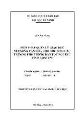 Tóm tắt Luận văn - Biện pháp quản lý giáo dục nếp sống văn hóa cho học sinh các trường phổ thông dân tộc nội trú tỉnh Kontum