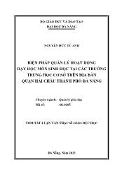 Tóm tắt Luận văn - Biện pháp quản lý hoạt động dạy học môn sinh học tại các trường trung học cơ sở trên địa bàn quận Hải châu thành phố Đà Nẵng