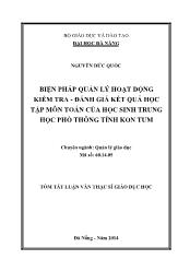 Tóm tắt Luận văn - Biện pháp quản lý hoạt động kiểm tra - Đánh giá kết quả học tập môn toán của học sinh trung học phổ thông tỉnh Kon Tum