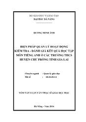 Tóm tắt Luận văn - Biện pháp quản lý hoạt động kiểm tra - Đánh giá kết quả học tập môn tiếng Anh ở các trường THCS huyện Chư prông tỉnh Gia Lai