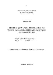 Tóm tắt Luận văn - Biện pháp quản lý quá trình đào tạo tại trường cao đẳng bách khoa đà nẵng trong giai đoạn hiện nay