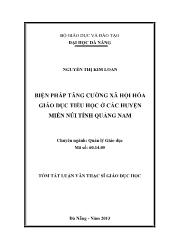 Tóm tắt Luận văn - Biện pháp tăng cường xã hội hóa giáo dục tiểu học ở các huyện miền núi tỉnh Quảng Nam