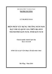 Tóm tắt Luận văn - Biện pháp xây dựng trường mầm non đạt chuẩn quốc gia trên địa bàn thành phố Kon tum, tỉnh Kon Tum