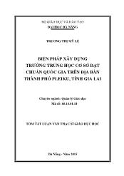 Tóm tắt Luận văn - Biện pháp xây dựng trường trung học cơ sở đạt chuẩn quốc gia trên địa bàn thành phố Pleiku, tỉnh Gia Lai