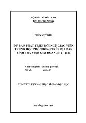 Tóm tắt Luận văn - Dự báo phát triển đội ngũ giáo viên trung học phổ thông trên địa bàn tỉnh Trà vinh giai đoạn 2012 - 2020