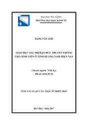 Tóm tắt Luận văn - Giáo dục giá trị đạo đức truyền thống cho sinh viên ở tỉnh Quảng nam hiện nay