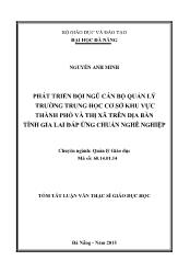 Tóm tắt Luận văn - Phát triển đội ngũ cán bộ quản lý trường trung học cơ sở khu vực thành phố và thị xã trên địa bàn tỉnh Gia lai đáp ứng chuẩn nghề nghiệp