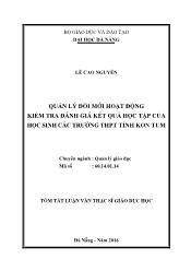 Tóm tắt Luận văn - Quản lý đổi mới hoạt động kiểm tra đánh giá kết quả học tập của học sinh các trường THPT tỉnh Kon Tum