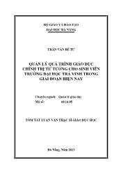 Tóm tắt Luận văn - Quản lý quá trình giáo dục chính trị tư tưởng cho sinh viên trường đại học trà vinh trong giai đoạn hiện nay