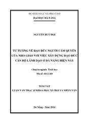 Tóm tắt Luận văn - Tư tưởng về đạo đức người cầm quyền của nho giáo với việc xây dựng đạo đức cán bộ lãnh đạo ở Đà nẵng hiện nay