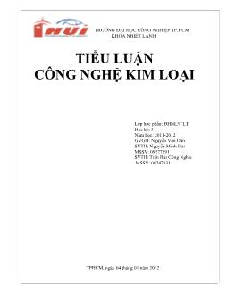 Tóm tắt Tiểu luận Công nghệ kim loại