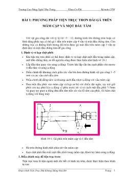Chi tiết máy - Bài 1: Phương pháp tiện trục trơn dài gá trên mâm cặp và một đầu tâm