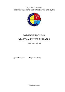 Bài giảng Máy và thiết bị hàn 1