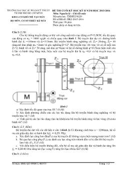 Đề thi cuối kỳ học kỳ II - Môn: Nguyên lý – Chi tiết máy - Đề: 1