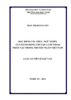 Luận án Đặc điểm cấu trúc, ngữ nghĩa của hành động chửi qua lời thoại nhân vật trong truyện ngắn Việt Nam