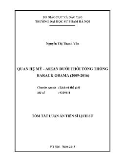 Tóm tắt Luận án - Quan hệ Mỹ - Asean dưới thời tổng thống Barack obama (2009 - 2016)