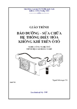 Bài giảng Bảo dưỡng - Sửa chữa hệ thống điều hòa không khí trên ôtô (Trình độ Cao đẳng nghề