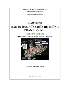 Bài giảng Bảo dưỡng sửa chữa hệ thống phân phối khí (Trình độ Cao đẳng nghề, Trung cấp nghề)