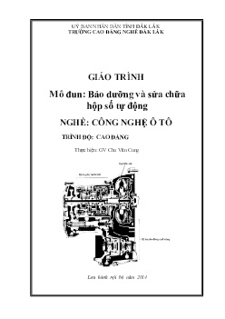 Bài giảng Bảo dưỡng và sửa chữa hộp số tự động (Trình độ Cao đẳng)