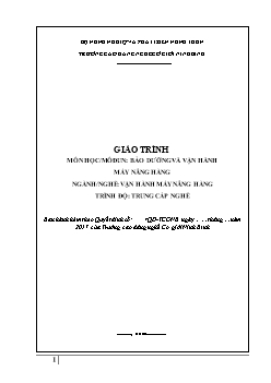 Bài giảng Bảo dưỡng và vận hành máy nâng hàng (Trình độ Trung cấp nghề)