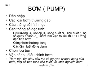 Bài giảng Bơm quạt máy nén - Bài 3: Bơm (Pump) - Nguyễn Hùng Tâm