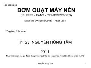 Bài giảng Bơm quạt máy nén - Nguyễn Hùng Tâm
