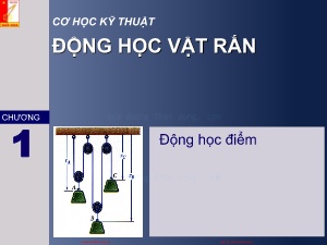 Bài giảng Cơ học kỹ thuật Động học vật rắn - Chương 1: Động học điểm - Trường Đại học Bách khoa