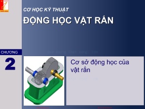 Bài giảng Cơ học kỹ thuật Động học vật rắn - Chương 2: Cơ sở động học của vật rắn - Trường Đại học Bách khoa