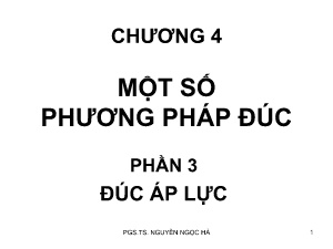 Bài giảng Công nghệ đúc - Chương 4: Một số phương pháp đúc (Phần 3) - Nguyễn Ngọc Hà