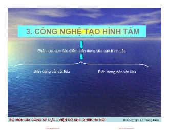 Bài giảng Công nghệ gia công áp lực - Chương 3: Công nghệ dập tấm - Lê Trung Kiên