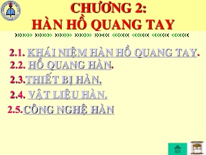 Bài giảng Công nghệ hàn - Phần 3 - Chương 2: Hàn hồ quang tay