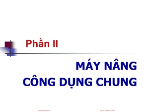 Bài giảng Máy nâng chuyển - Chương 7: Thiết bị nâng đơn giản - Trịnh Đồng Tính