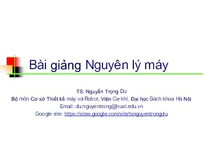 Bài giảng Nguyên lý máy - Bài 1: Mở đầu. Thiết kế nguyên lý máy - Nguyễn Trọng Du