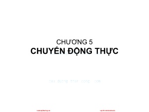 Bài giảng Nguyên lý máy - Chương 5: Chuyển động thực - Nguyễn Chí Hưng