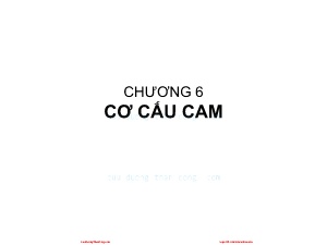 Bài giảng Nguyên lý máy - Chương 6: Cơ cấu CAM - Nguyễn Chí Hưng