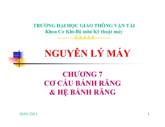 Bài giảng Nguyên lý máy - Chương 7: Cơ cấu bánh răng & hệ bánh răng - Trường Đại học Giao thông vận tải