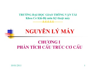 Bài giảng Nguyên lý máy - Chương I: Phân tích cấu trúc cơ cấu - Trường Đại học Giao thông vận tải