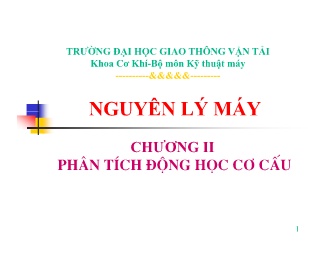 Bài giảng Nguyên lý máy - Chương II: Phân tích động học cơ cấu - Trường Đại học Giao thông vận tải