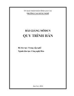 Bài giảng Quy trình hàn (Trình độ Trung cấp nghề)