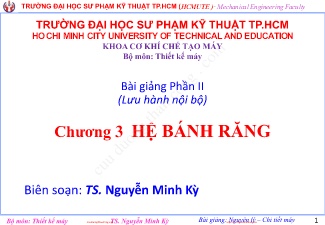 Bài giảng Thiết kế máy - Chương 3: Hệ bánh răng - Nguyễn Minh Kỳ