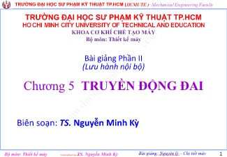 Bài giảng Thiết kế máy - Chương 5: Truyền động đai - Nguyễn Minh Kỳ