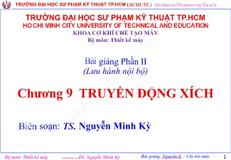 Bài giảng Thiết kế máy - Chương 9: Truyền động xích - Nguyễn Minh Kỳ