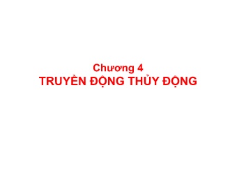 Bài giảng Truyền động thủy lực và khí nén - Chương 4: Truyền động thủy động