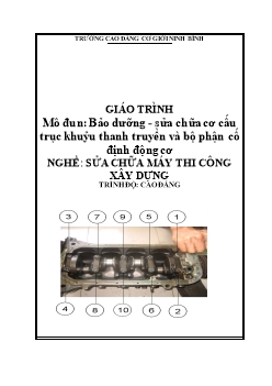 Giáo trình Bảo dưỡng - Sửa chữa cơ cấu trục khuỷu thanh truyền và bộ phận cố định động cơ (Trình độ Cao đẳng)