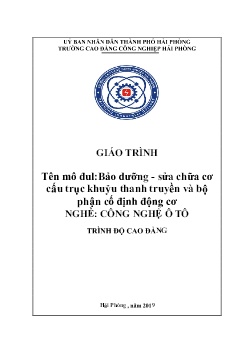 Giáo trình Bảo dưỡng - Sửa chữa cơ cấu trục khuỷu thanh truyền và bộ phận cố định động cơ