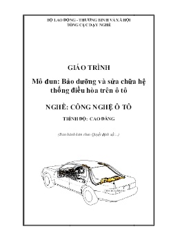 Giáo trình Bảo dưỡng và sửa chữa hệ thống điều hòa trên ô tô (Trình độ Cao đẳng)