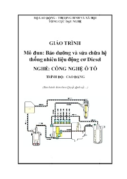 Giáo trình Bảo dưỡng và sửa chữa hệ thống nhiên liệu động cơ Diesel (Trình độ Cao đẳng)