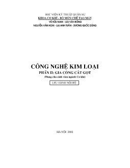 Giáo trình Công nghệ kim loại - Phần II: Gia công cắt gọt (Dùng cho sinh viên ngành Cơ khí)