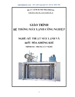 Giáo trình Hệ thống máy lạnh công nghiệp (Trình độ Trung cấp nghề)