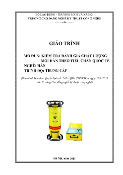 Giáo trình Kiểm tra đánh giá chất lượng mối hàn theo tiêu chẩn quốc tế (Trình độ Trung cấp)